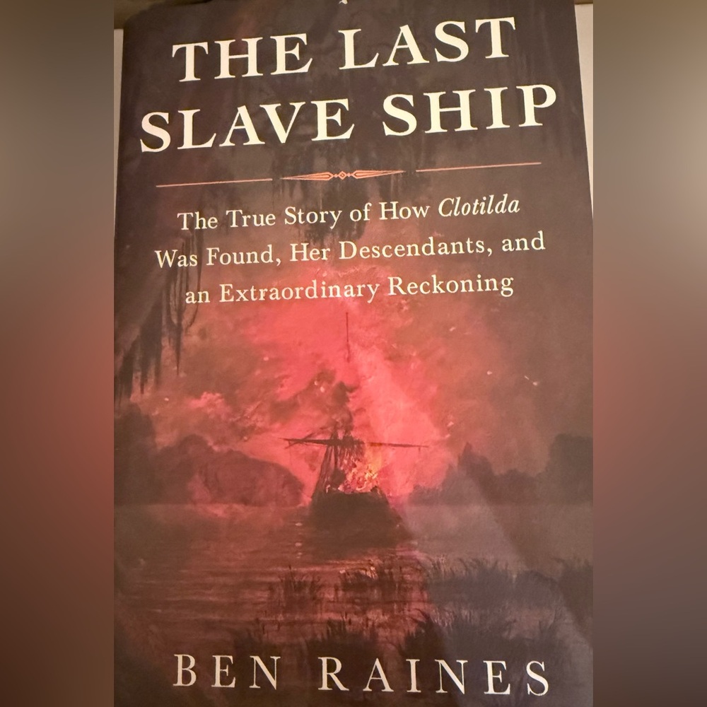The Last Slave Ship by Ben Raines